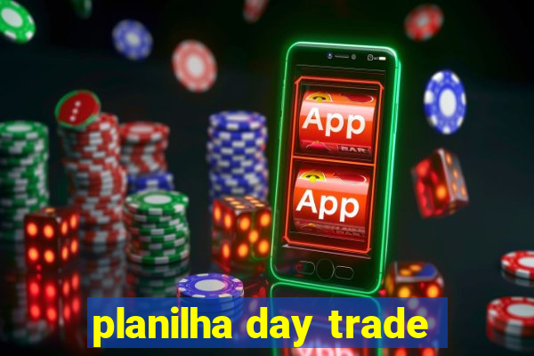 planilha day trade